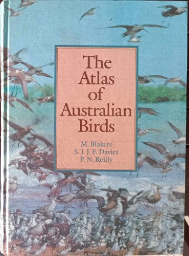 Margaret Blakers - The Atlas Of Australian Birds (Hardcover)