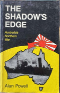 Alan Powell - The Shadow's Edge : Australia's Northern War