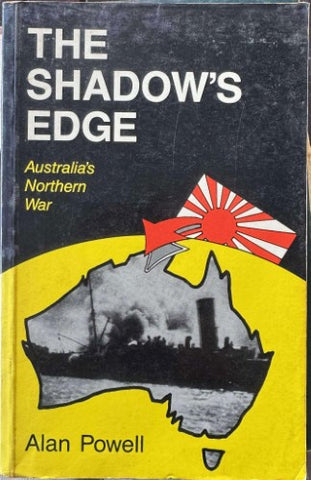 Alan Powell - The Shadow's Edge : Australia's Northern War