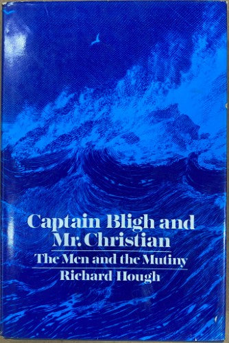 Richard Hough - Captain Bligh & Mr Christian : The Men And The Mutiny (Hardcover)