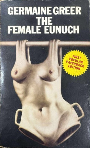 Germaine Greer - The Female Eunuch