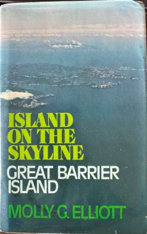 Molly Elliot - Island On The Skyline : Great Barrier Island (Hardcover)