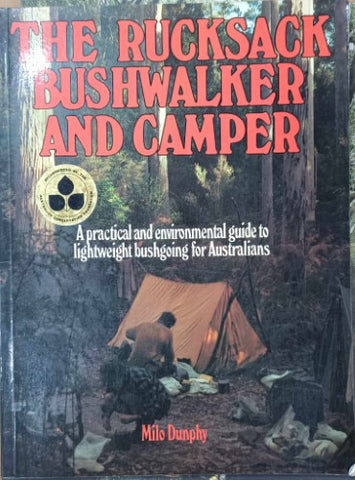 Milo Dunphy - The Rucksack Bushwalker & Camper