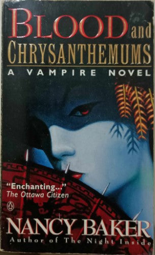 Nancy Baker - Blood & Chrysanthemums : A Vampire Novel