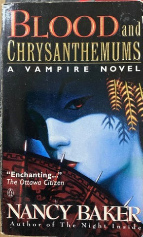 Nancy Baker - Blood & Chrysanthemums : A Vampire Novel