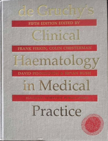 Frank Firkin (& Others) (Editors) - Clinical Haemotology In Medical Practice (Hardcover)
