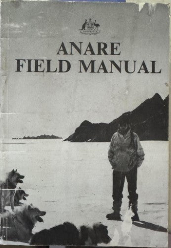 Anare (Antarctica) Field Manual