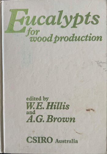 W.E Hillis / A.G Brown (Editors) - Eucalypts For Wood Production (Hardcover)