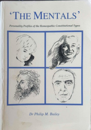 Philip Bailey - The Mentals - Personality Profiles Of The Homeopathic Constitutional Types
