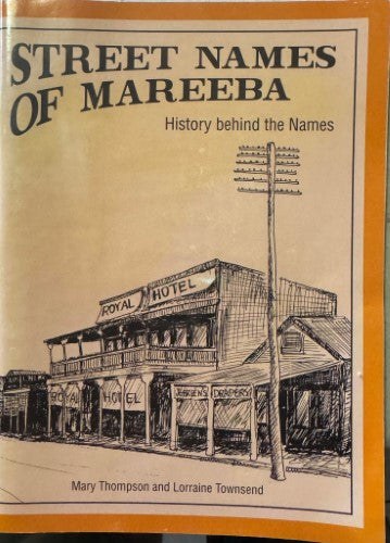 Mary Thompson / Lorraine Townsend - Street Names Of Mareeba