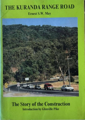 Ernest May - The Kuranda Range Road - The Story Of The Construction