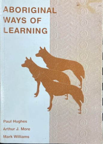 Paul Hughes / Arthur More / Mark Williams - Aboriginal Ways Of Learning