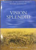 Peter & Sheila Forrest - Vision Splendid : A History Of The Winton District, Western Queensland (Hardcover)