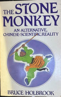 Bruce Holbrook - The Stone Monkey : An Alternative, Chinese-Scientific, Reality