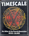 Nigel Calder - Timescale : An Atlas Of The Fourth Dimension (Hardcover)