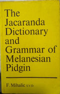 F Mihalic - The JacaRANDA Dictionary & Grammar Of Melanesian Pidgin