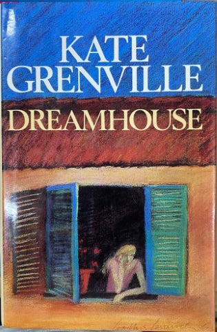 Kate Grenville - Dreamhouse (Hardcover)
