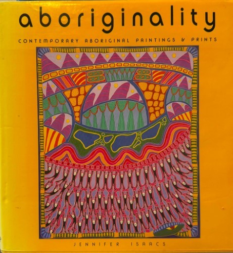 Jennifer Isaacs - Aboriginality : Contemporary Aboriginal Paintings & Prints (Hardcover)