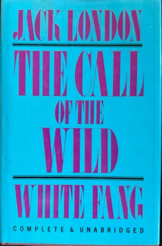 Jack London - The Call Of The Wild / White Fang (Hardcover)