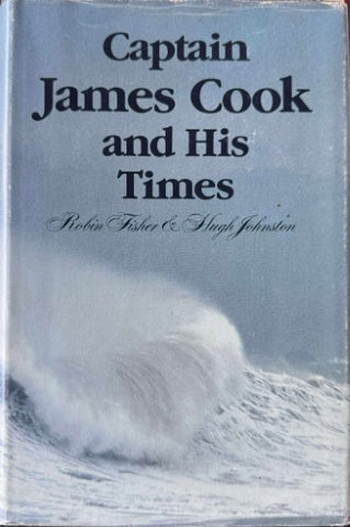 Robin Fisher / Hugh Johnston - Captain Cook & His Times (Hardcover)