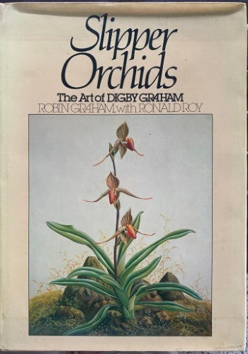 Robin Graham / Ronald Roy - Slipper Orchids : The Art Of Digby Graham (Hardcover)