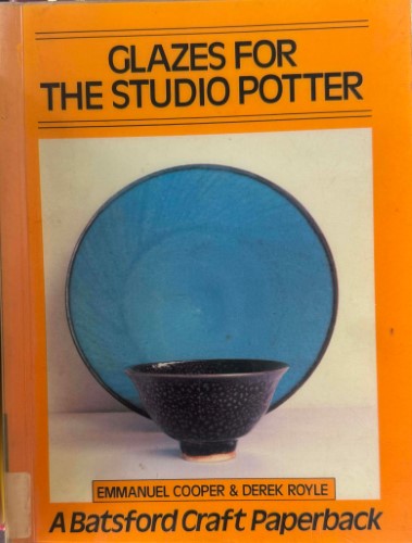 Emmanuel Cooper / Derek Royle - Glazes For The Studio Potter