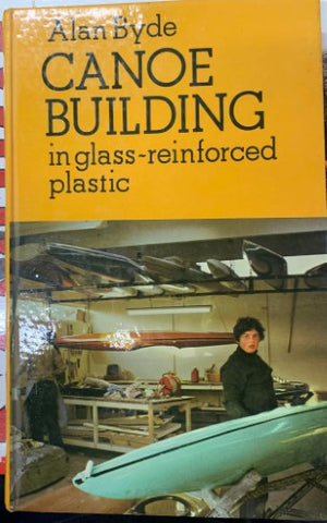 Alan Byde - Canoe Building In Glass Reinforced Plastic (Hardcover)