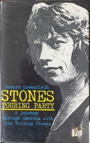 Robert Greenfield - Stones Touring Party : A Journey Through America With The Rolling Stones (Hardcover)