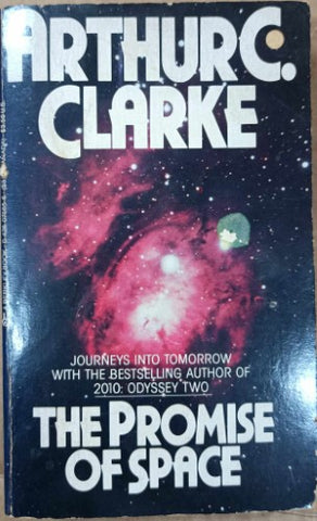 Arthur C Clarke - The Promise Of Space