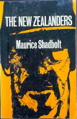 Maurice Shadbolt - The New Zealanders