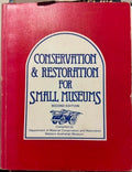 Conservation & Restoration For Small Museums (2nd Edition)