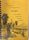 Diane Clark - A Study Of The Health & Welfare Needs Of Women Living In Remote Areas Of The Northern Territory