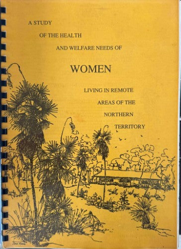 Diane Clark - A Study Of The Health & Welfare Needs Of Women Living In Remote Areas Of The Northern Territory