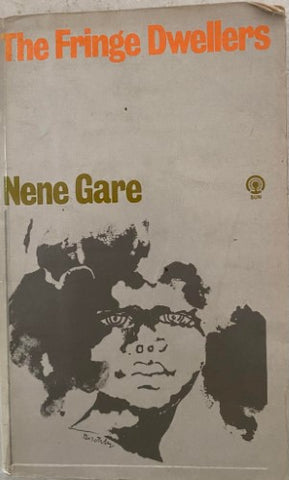 Nene Gare - The Fringe Dwellers