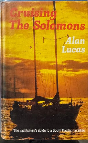 Alan Lucas - Cruising The Solomons (Hardcover)
