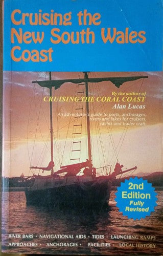 Alan Lucas - Cruising The New South Wales Coast (2nd Edn)