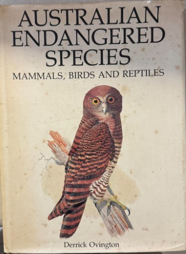 Derrick Ovington - Australian Endangered Species : Mammals, Birds & Reptiles (Hardcover)