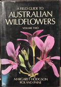 Margaret Hodgson / Roland Paine - A Field Guide To Australian Wildflowers : Vol 2 (Hardcover)