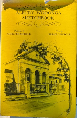 Annette Meikle / Brian Carroll - Albury-Wodonga Sketchbook (Hardcover)