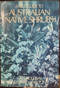 Ivan Holliday / Geoffrey Watton - A Field Guide To Australian Native Shrubs (Hardcover)