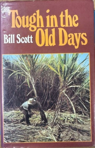 Bill Scott - Tough In The Old Days (Hardcover)