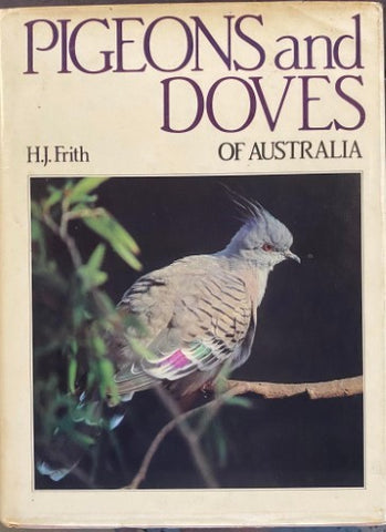 H.J Frith - Pigeons & Doves Of Australia (Hardcover)