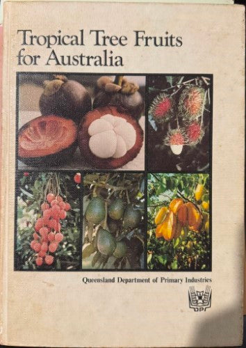 Qld Dept Of Primary Industries - Tropical Tree Fruits For Australia (Hardcover)