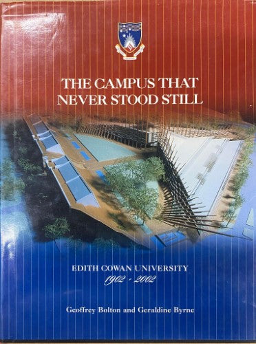 Geoffrey Bolton / Geraldine Byrne - The Campus That Never Stood Still (Hardcover)