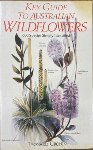 Leonard Cronin - Key Guide To Australian Wildflowers