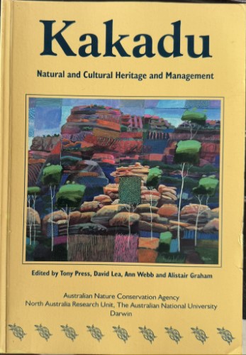Tony Press (& Others) - Kakadu - Natural & Cultural Heritage And Management