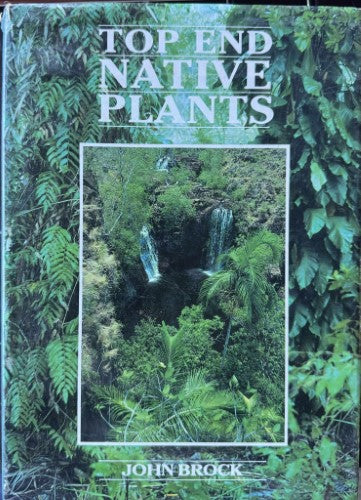 John Brock - Top End Native Plants (Hardcover)