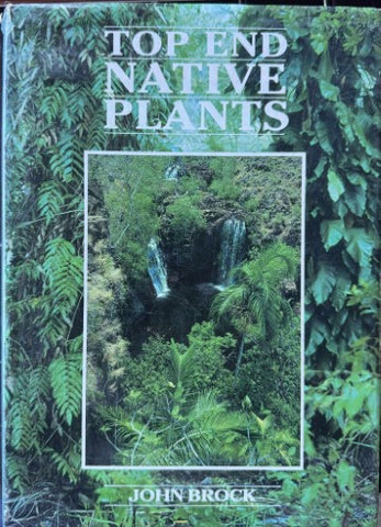 John Brock - Top End Native Plants (Hardcover)