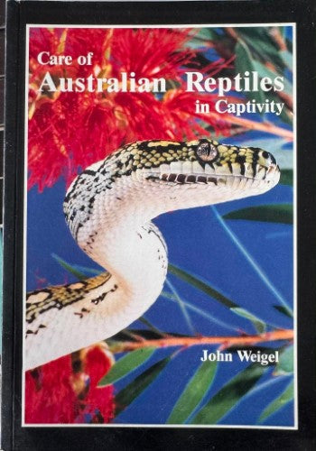 John Weigel - Care Of Australian Reptiles In Captivity