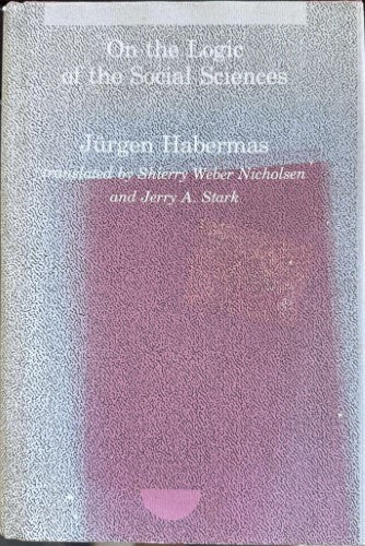 Jurgen Habermas - On The Logic Of The Social Sciences (Hardcover)